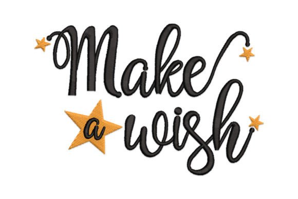 Make a Wish Quote Embroidery Design