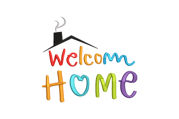 Welcome Home Embroidery Design